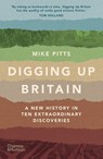 Digging Up Britain - Mike Pitts - 9780500296127