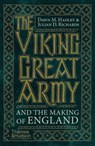 The Viking Great Army and the Making of England - Dawn Hadley ; Julian Richards - 9780500296622