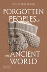 Forgotten Peoples of the Ancient World - Philip Matyszak - 9780500298268