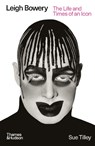 Leigh Bowery - Sue Tilley - 9780500298558