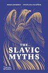 The Slavic Myths - Noah Charney ; Svetlana Slapsak - 9780500298626