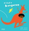 If I had a kangaroo - Gabby Dawnay - 9780500660188