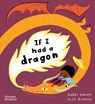If I had a dragon - Gabby Dawnay - 9780500660324