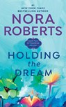 HOLDING THE DREAM - Nora Roberts - 9780515120004