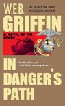 IN DANGERS PATH - W. E. B. Griffin - 9780515126983