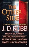 The Other Side - J. D. Robb ; Mary Blayney ; Patricia Gaffney - 9780515148671