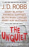 The Unquiet - J. D. Robb ; Mary Blayney ; Patricia Gaffney - 9780515149982