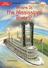 Where Is the Mississippi River? - Dina Anastasio ; Who HQ - 9780515158250