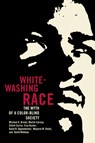 Whitewashing Race - Michael K. Brown ; Martin Carnoy ; Elliott Currie ; Troy Duster - 9780520244757