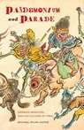 Pandemonium and Parade - Michael Dylan Foster - 9780520253629
