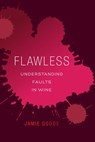 Flawless - Jamie Goode - 9780520276901