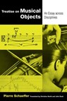 Treatise on Musical Objects - Pierre Schaeffer - 9780520294301