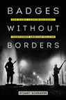 Badges without Borders - Stuart Schrader - 9780520295629