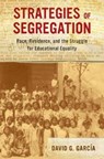 Strategies of Segregation - David G. Garcia - 9780520296879