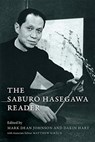 The Saburo Hasegawa Reader - Mark Dean Johnson ; Dakin Hart - 9780520298996