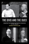 The Divo and the Duce - Giorgio Bertellini - 9780520301368
