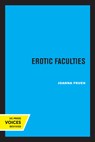 Erotic Faculties - Joanna Frueh - 9780520301436