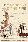The Serpent and the Fire - Jerome Rothenberg ; Javier Taboada - 9780520303546