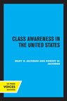 Class Awareness in the United States - Mary R. Jackman ; Robert W. Jackman - 9780520307087