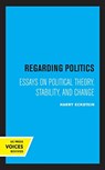 Regarding Politics - Harry Eckstein - 9780520328747