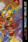 Just Beyond Listening - Michael C. Heller - 9780520350786