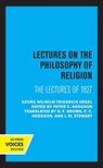 Lectures on the Philosophy of Religion - Georg Wilhelm Friedrich Hegel - 9780520368231