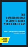The Correspondence of Samuel Butler with His Sister May - Daniel F. Howard - 9780520369931