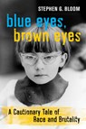 Blue Eyes, Brown Eyes - Stephen G. Bloom - 9780520382268