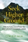 Seek Higher Ground - Tim Palmer - 9780520382732