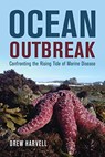 Ocean Outbreak - Drew Harvell - 9780520382985