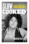 Slow Cooked - Marion Nestle - 9780520384156