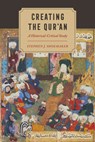 Creating the Qur’an - Stephen J. Shoemaker - 9780520389038