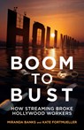 Boom to Bust - Miranda Banks ; Kate Fortmueller - 9780520412880