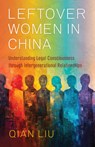 Leftover Women in China - Qian Liu - 9780520423077