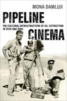 Pipeline Cinema - Mona Damluji - 9780520424296