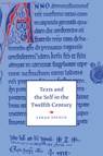Texts and the Self in the Twelfth Century - Sarah (University of Georgia) Spence - 9780521024471