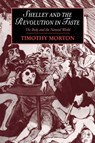 Shelley and the Revolution in Taste - Timothy (University of Colorado Boulder) Morton - 9780521024754