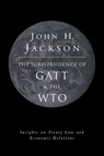 The Jurisprudence of GATT and the WTO - JOHN H. (GEORGETOWN UNIVERSITY,  Washington DC) Jackson - 9780521035644