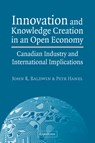 Innovation and Knowledge Creation in an Open Economy - JOHN R. (STATISTICS CANADA) BALDWIN ; PETR (UNIVERSITE DE SHERBROOKE,  Canada) Hanel - 9780521037136