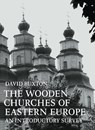 The Wooden Churches of Eastern Europe - David Buxton - 9780521090544