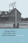 Marriage, Violence and the Nation in the American Literary West - William R. (University of Southern California) Handley - 9780521093422