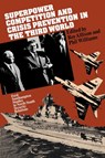 Superpower Competition and Crisis Prevention in the Third World - Roy Allison ; Phil Williams - 9780521125895