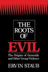 The Roots of Evil - Ervin Staub - 9780521422147