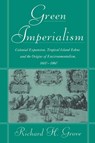 Green Imperialism - Richard H. (Australian National University Grove - 9780521565134