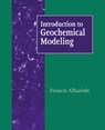 Introduction to Geochemical Modeling - FRANCIS (ECOLE NORMALE SUPERIEURE,  Lyon) Albarede - 9780521578042