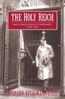 The Holy Reich - Richard (Kent State University Steigmann-Gall - 9780521603522