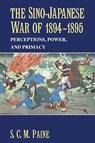 The Sino-Japanese War of 1894–1895 - S. C. M. (United States Naval War College Paine - 9780521617451
