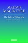 The Tasks of Philosophy: Volume 1 - Alasdair (University of Notre Dame MacIntyre - 9780521670616