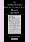 The Palaeography of Gothic Manuscript Books - Albert Derolez - 9780521686907