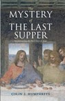 The Mystery of the Last Supper - Colin J. (University of Cambridge) Humphreys - 9780521732000